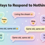 how to respond to nothing much