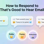 how to respond to that's good to hear email